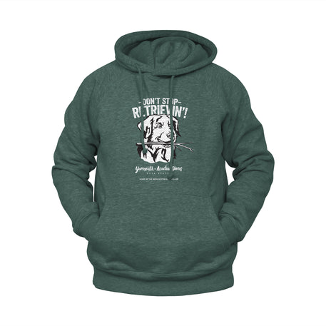 Don't Stop Retrievin' Hoodie