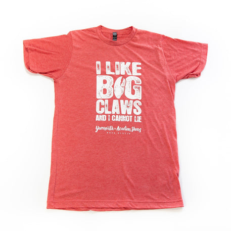 I Like Big Claws (And I Cannot Lie) T-Shirt